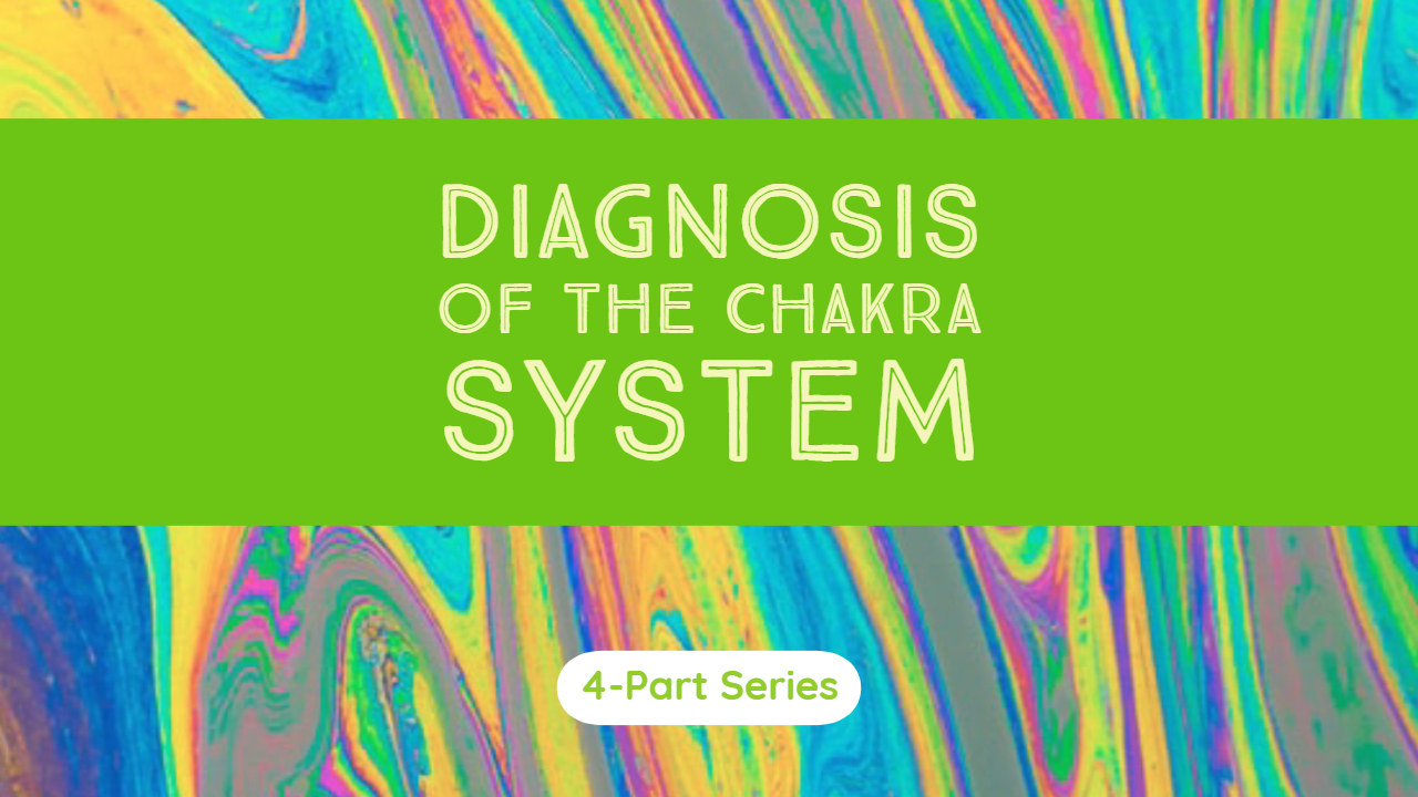 Diagnosis of the Chakra System