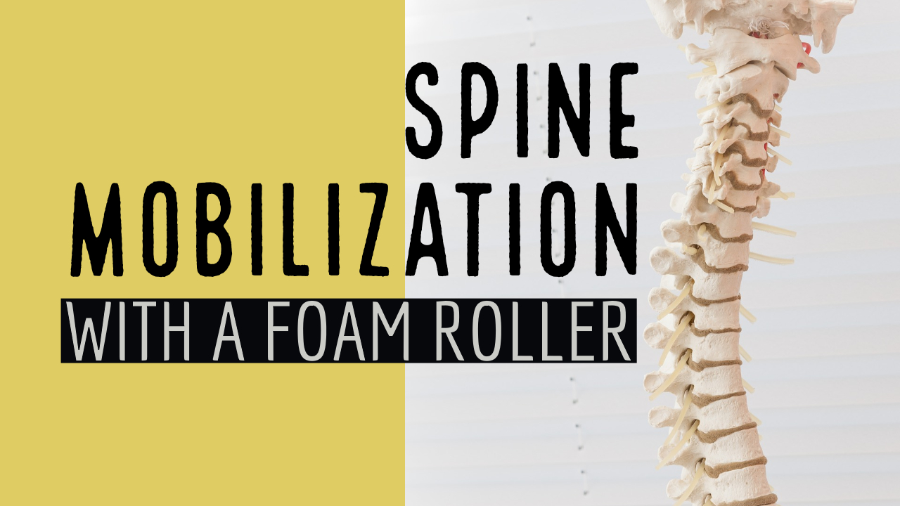 Spine Mobilization with a Foam Roller