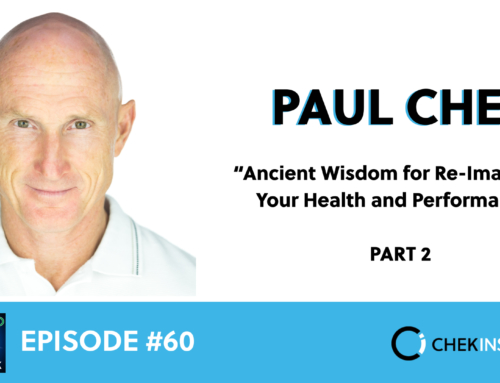 EP 60 – Paul Chek: Tips to Achieve Integral Consciousness (and Why You Want to Achieve it)