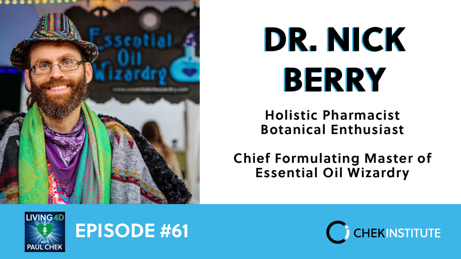 EP 61 - Dr. Nick Berry: Healing and Growing with Essential Oils