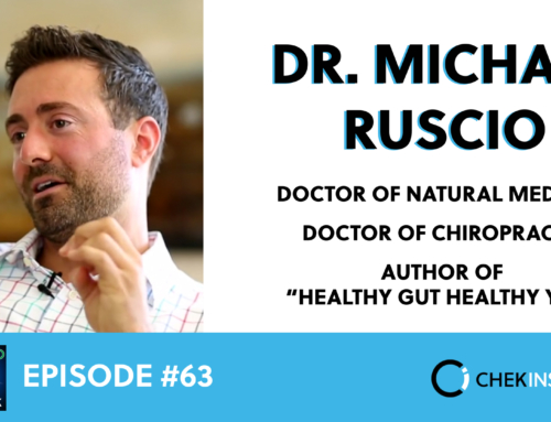 EP 63 – Dr. Michael Ruscio: Healthy Gut – Healthy You