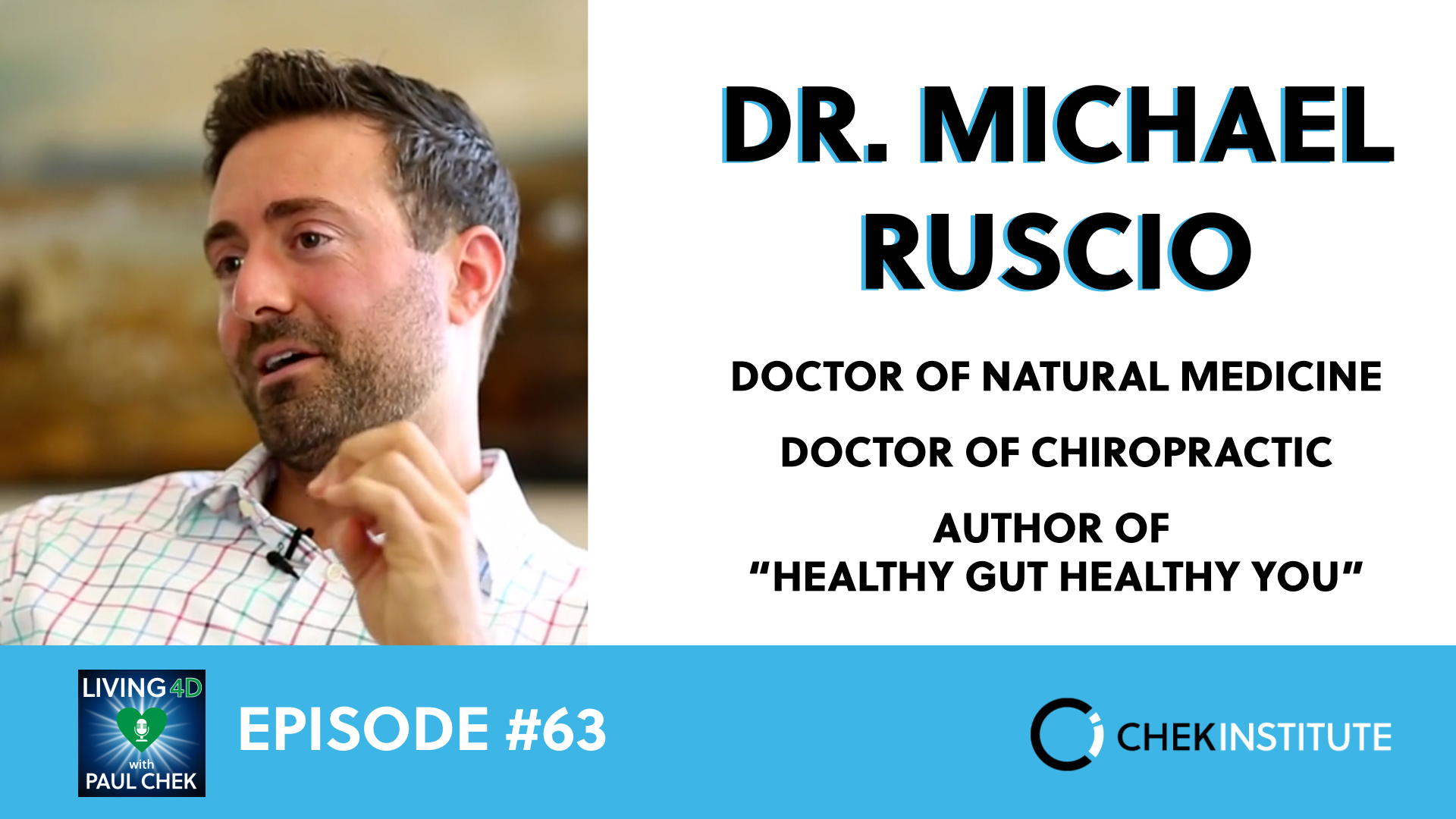 EP 63 - Dr. Michael Ruscio: Healthy Gut - Healthy You