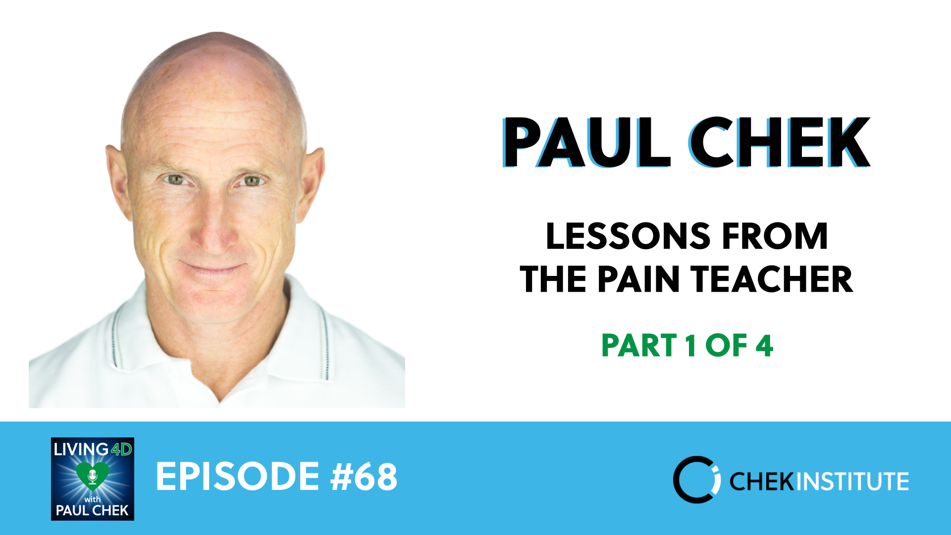 EP 68 - Paul Chek: Lessons from the Pain Teacher