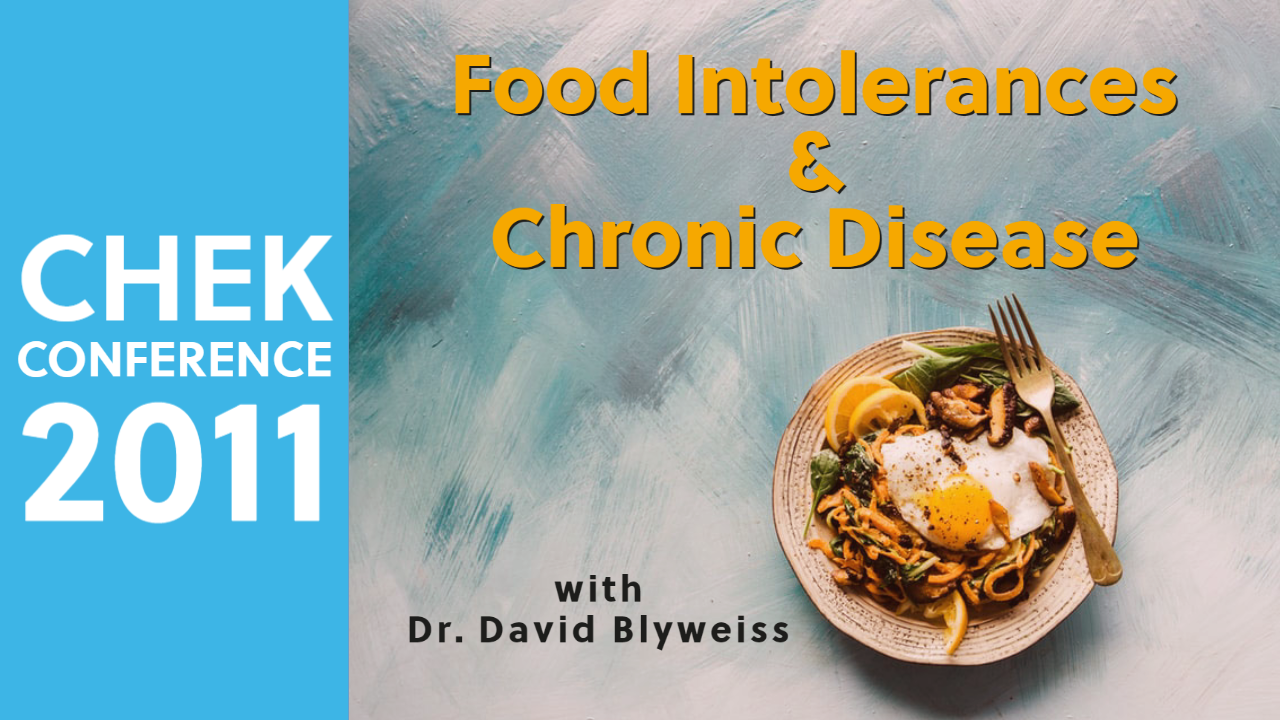 The Role of Food Intolerances & Chronic Degenerative Diseases